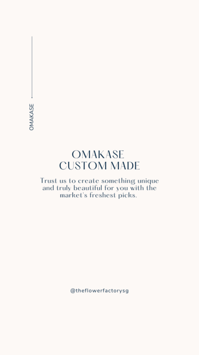 OMAKASE : CUSTOM-MADE